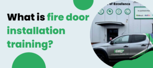 What is fire door installation training
